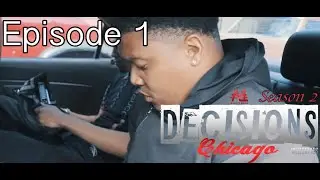New Chicago Webseries|Decisions Chicago Webseries S2 Episode 1