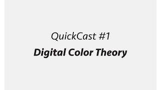 QuickCast : Digital Color Theory