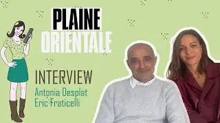 Antonia Desplat & Eric Fraticelli : complicité père-fille et mafia dans PLAINE ORIENTALE !