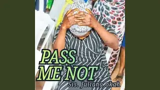 Pass Me Not