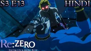 Re Zero SEASON 3 EPISODE 13 in hindi Explained | Episode 63 @AnimexTV