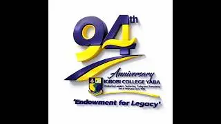 IGBOBI COLLEGE - 94th Anniversary Thanksgiving Service