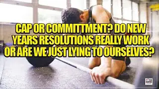 Cap Or Commitment? Do New Years Resolutions Really Work?