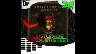 Dr.Dubnstein x Ion Studios - Babylon’s World