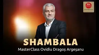 Masterclass Shambala I 74 Lecții video I Cu Ovidiu Dragoș Argeșanu