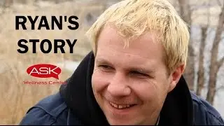 ASK Wellness - Ryan's Story