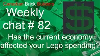 CBB Weekly Chat #82 - Is the Economic situation affecting your Lego Buying?