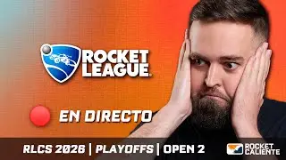 PLAYOFFS Open 2 NORTEAM&Eacute;RICA Rocket League 🏆 RLCS 2026 en Espa&ntilde;ol 🏆 Rocket Caliente