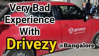 Bad Experience With Drivezy Car In Bangalore | Worst Experience Drivezy | Things You Should Know