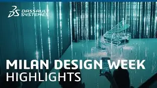 Milan Design Week 2018 - Highlights - Dassault Syst&egrave;mes
