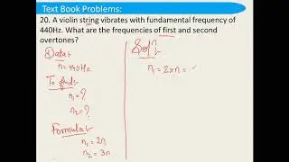 A violin string vibrates with fundamentalfrequency of 440Hz. What are thefrequencies of first and se