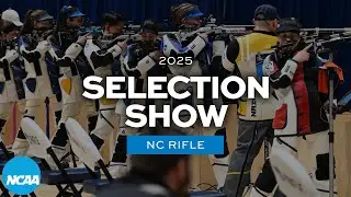 2025 NCAA rifle championship selection show