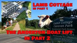 Lamb Cottage Northwich and Anderton Boat Lift - calm and canals Part 1