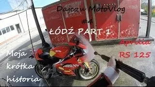Dajczu MotoVlog #4 - Trochę o RS 125 - Dlaczego Aprilia? - Moja kr&oacute;tka historia