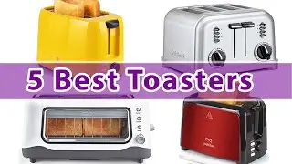 5 Best Toasters You Must Have|2 & 4 Slice Toasters|bread toaster