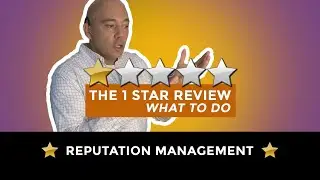 The 1 star review - What to do - Reputation management series