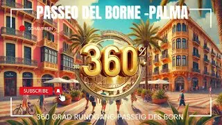 🌀 360&deg; Spaziergang &uuml;ber den Passeig del Born &ndash; Palma de Mallorca 🇪🇸