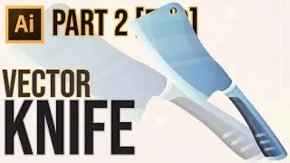 Adobe Illustrator Tutorial | How to Draw Knife Vector Part 2 [END]