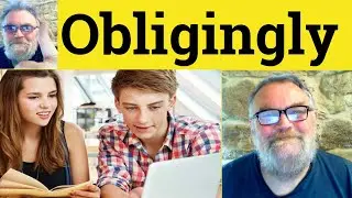 😎 Obligingly Meaning - Obligingly Defined - Obligingly Definition - Obligingly Examples - Obligingly