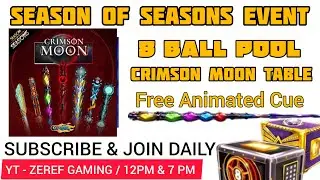 Season of Seasons Event | Crimson Moon Table | Free Animated Cue Pieces | 8 Ball Pool