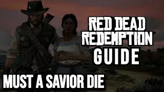 Must a Savior Die Walkthrough - Red Dead Redemption (No Commentary)