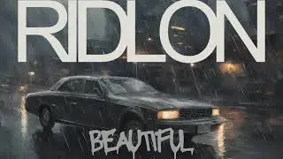 Beautiful -RIDLON (official audio)