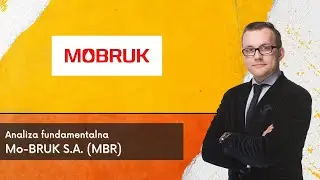 Mo-BRUK S.A. (MBR) - analiza fundamentalna
