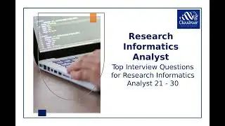 Top 10 Research Informatics Analyst Interview Questions and Answers For 2025 | Part 83
