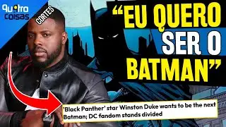 ATOR DE PANTERA NEGRA QUER SER O NOVO BATMAN - QUAL &Eacute; O PROBLEMA?