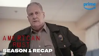 American Rust Season 1 Recap | PV Recaps | Prime Video