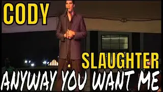 Cody Slaughter | Anyway You Want Me | Elvis Week 2010 | Tent