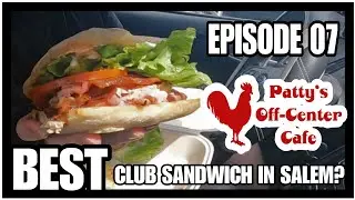 Best Club Sandwich In Salem - Episode 07 - Patty's Off Center Cafe