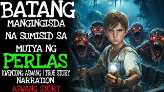 BATANG MANGINGISDA NA SUMISID SA MUTYA NG PERLAS | Aswang True Story
