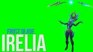 GreenScreen | Frost Blade Irelia Dance