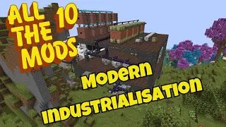 Automating the Whole of Modern Industrialisation and Trees | All The Mods 10