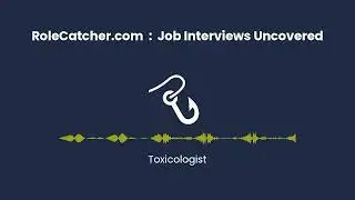 Toxicologist : Job Interviews Uncovered