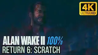 Alan Wake 2 - Return 6: Scratch | 100% Walkthrough [Collectibles, Puzzles, Trophies]