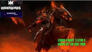 3 STARS CHAOS KNIGHT HEAVY HITTER AND TANK !! | DOTA UNDERLORDS WINNING GUIDE