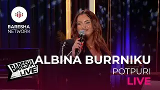 Albina Burrniku - POTPURI | LIVE