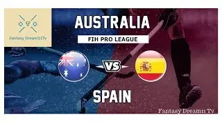 AUS vs SPA Dream11 Hockey Team | Hockey Pro League | Fantasy Team