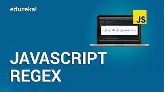 JavaScript Regex | Regular Expressions in JavaScript | JavaScript Regular Expressions | Edureka