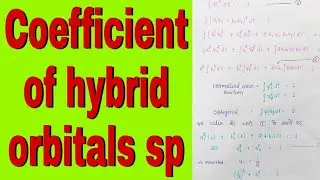 Coefficient of hybrid orbitals sp, knowledge adda, bsc 3rd year physical chemistry
