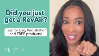 New RevAir Owner? Tips for Best Results + Registration & Rewards
