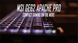 MSI GE62 APACHE PRO OVERVIEW (2016)