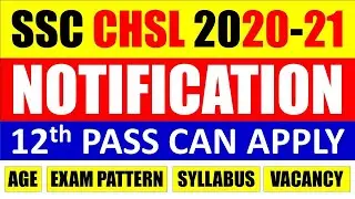 SSC CHSL NOTIFICATION 2020-21 OUT | SSC CHSL RECRUITMENT 2020-21 | SSC CHSL VACANCY | SSC CHSL 2020