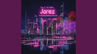 Only If You Knew (feat. Nathan Mitchell)