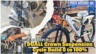 DUALL Crown Suspension MTB Cycle Build 0 to 100% process in Local Store - Rvs Tiger Price around .8k