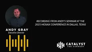 The Anatomy of Division & The Journey To Harmony | Mosaix Conference Recording