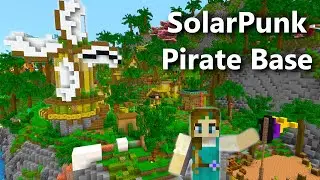 SolarPunk Pirate Base in Minecraft
