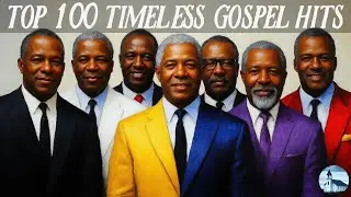 100 Classic Black Gospel Hits - Timeless Old School Gospel Music Collection